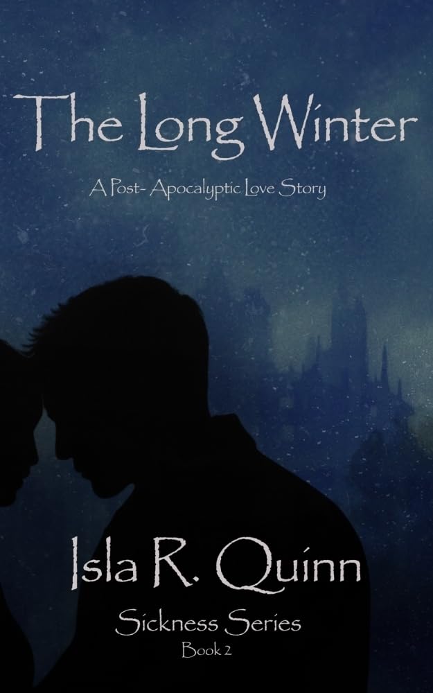 The Long Winter By Isla R.&nbsp;Quinn